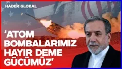 Abbas Erakçi: Atom Bombalarımız Hayır Deme Gücümüz