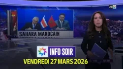 Info Soir : Vendredi 27 Mars 2026