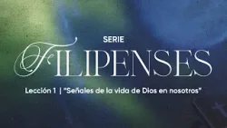 Obispo Hugo Alfonso Montecinos Filipenses Lección 1 Señales de la vida de Dios en nosotros Obispo Hugo Alfonso Montecinos Filipenses Lección 1 Señales de la vida de Dios en nosotros
