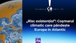 Planeta ești tu. „Risc existențial”: Coșmarul climatic care pândește Europa în Atlantic