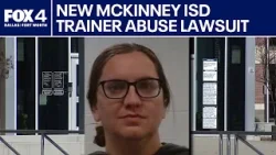 Lawsuit accuses McKinney ISD trainer of abusing student