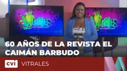 60 años de la Revista El Caimán Barbudo - Vitrales