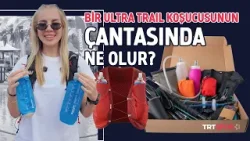 Bir ultra trail koşucusunun çantasında neler var?