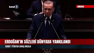 Erdoğan’s Words Echoed Around the World! The War Message That Shook Israel