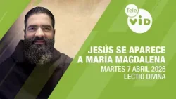 Evangelio de hoy: Martes 7 de Abril 2026 ? Lectio Divina | Tele VID