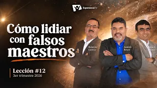 Escuela Sabática Práctica 📌/ Lección #12: Cómo lidiar con falsos maestros