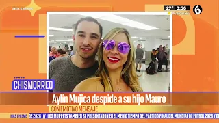 Aylín Mujica despide a su hijo Mauro | El Chismorreo