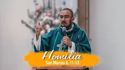 ¿Por qué esta gente busca una señal? │ Padre Jesús Armando C. MJM.