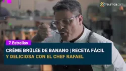 Crème brûlée de banano | Receta fácil y deliciosa con el Chef Rafael
