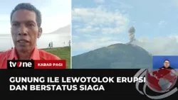 Gunung Ile Lewotolok Alami 10 Kali Letusan & Berstatus Siaga | Kabar Pagi tvOne