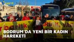 BODRUM'DA YENİ BİR KADIN HAREKETİ