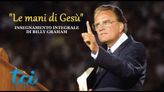 "The Hands of Jesus" - (Powerful teaching by BILLY GRAHAM)