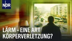 Lärm: Die unterschätzte Gefahr? | Doku | NDR Story