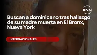 Dominican man sought after mother found dead in The Bronx, New York