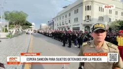 Lambayeque: espera sanción para sujetos detenidos por la policía