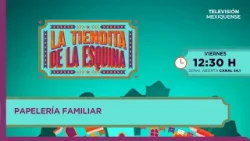 Papelería familiar | La Tiendita de la Esquina | 06-03-2026