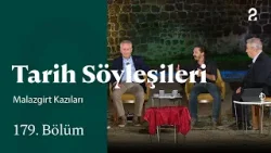 Malazgirt Kazıları | Tarih Söyleşileri | 179. Bölüm @trt2