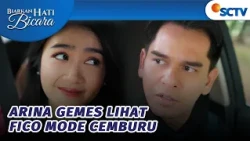 GEMES! Fico Mode Cemburu Sama Dylan | Biarkan Hati Bicara - Episode 68