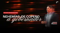 Anciano Giovani Becerra - Nehemías, de copero a gobernador