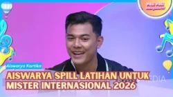 Aiswarya Spill Latihan Untuk Mister Internasional 2026 - PAGI PAGI AMBYAR (09/10/26) P2