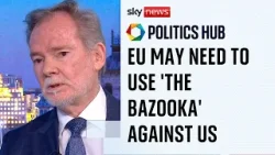 EU may need to use 'the bazooka' against US if Trump doesn't back down over Greenland