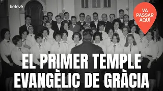 El primer temple evangèlic de Gràcia | Va passar aquí