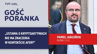 Paweł Jabłoński: Crypto-asset bill is irrelevant in the context of the scandal | MORNING GUEST