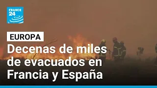 Francia y España permanecen sofocados por los incendios forestales difíciles de controlar
