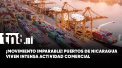 More trade! Nicaragua's ports receive school supplies and thousands of visitors