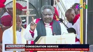 CoN HOLDS CONSECRATION SERVICE FOR NEW BISHOPS @ 15TH GENERAL SYNOD.