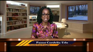 Faith For Family With Pastor Cordelia Udo