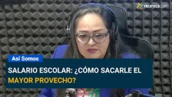 Salario escolar: ¿cómo sacarle el mayor provecho?