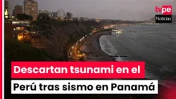 7.7 magnitude earthquake in Panama: Navy rules out tsunami on the Peruvian coast