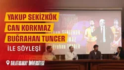 Yakup Sekizkök, Can Korkmaz ve Buğrahan Tuncer ile Söyleşi ? Galatasaray Üniversitesi Yakup Sekizkök, Can Korkmaz ve Buğrahan Tuncer ile Söyleşi ? Galatasaray Üniversitesi