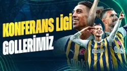 Fenerbahçe'mizin Konferans Ligi Golleri ??