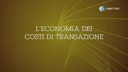 20. - L'economia dei costi di transazione 20. - L'economia dei costi di transazione