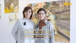 Derya Ülker, Emel Başarık | Yakın Takip; bir Duolog | Galeri / Miz