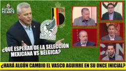 MÉXICO tendrá PRUEBA DE FUEGO vs BÉLGICA. Peláez y Pietra PROPONEN IDEAS al Vasco | Futbol Picante MÉXICO tendrá PRUEBA DE FUEGO vs BÉLGICA. Peláez y Pietra PROPONEN IDEAS al Vasco | Futbol Picante