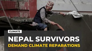 Nepal's flood survivors demand climate reparations, not aid