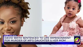 David Smith Sentenced to Life Imprisonment for Murder of MP's Daughter & her Mom | TVJ News