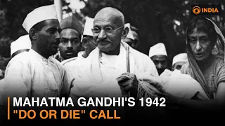 ‘Do or Die’: The Movement That Changed India’s Freedom Struggle