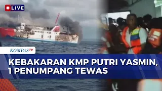Terbaru! KMP Putri Yasmin Terbakar di Selat Lombok, 1 Penumpang Meninggal