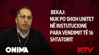 Bekaj: Nuk po shoh unitet në instutucione para vendimit të 16 shtatorit