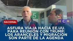 Asfura viaja hacia EE.UU. para reunión con Trump: Los aranceles y migración son parte de la agenda