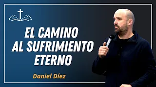 ¿Estoy eligiendo el infierno? // Daniel Díez