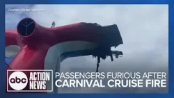 Passengers angry over how Carnival cruise fire has been handled