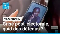 Détenus de la crise post-électorale au Cameroun : les familles dénoncent une injustice