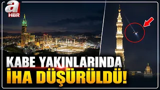 Red Alert in Mecca... Drone Shot Down Near the Kaaba! | A Haber