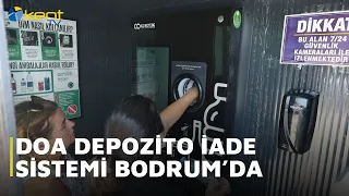 NATURE DEPOSIT RETURN SYSTEM IS IN BODRUM