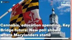Cannabis, education spending, Key Bridge future: New poll shows where Marylanders stand